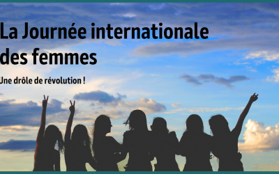 La Journée internationale des femmes – Une drôle de révolution!
